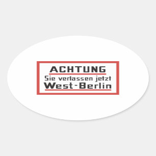 Sticker Ovale Sie verlassen jetzt West-Berlin, Allemagne