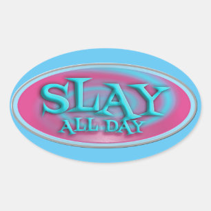 Sticker Ovale Slay All Day Vintage Fun Throwback Slogan