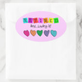 Sticker Ovale T-shirts et cadeaux "Retraité and Love it" (Sac)