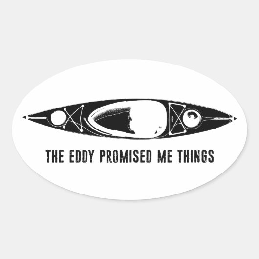 Sticker Ovale The Eddy Promised Me Things Kayak (Devant)