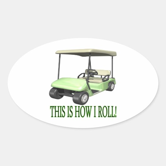 Sticker Ovale This Is How I Roll (Devant)