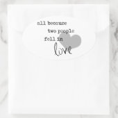 Sticker Ovale tout simplement parce que deux personnes sont tomb (Sac)