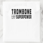 Sticker Ovale Trombone est ma superpuissance (Sac)