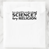 Sticker Ovale Trop stupide pour comprendre la science ? (Sac)