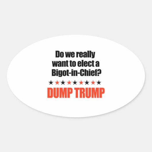 Sticker Ovale Trump - Bigot en chef (Devant)