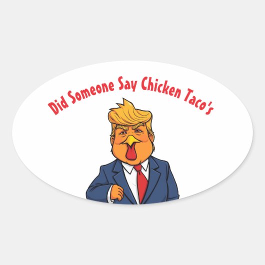 Sticker Ovale Trump Chicken a dit à Taco (Devant)