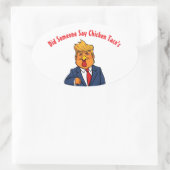 Sticker Ovale Trump Chicken a dit à Taco (Sac)