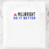 Sticker Ovale Un Millwright Faites-le mieux (Sac)