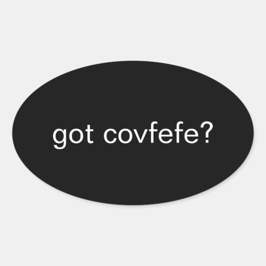 Sticker Ovale vous avez du café ? #covfefe Trump Texte Président (Devant)