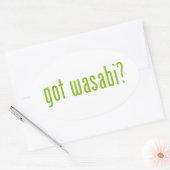 Sticker Ovale vous avez wasabi ? (Enveloppe)