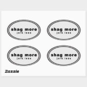 Sticker Ovale Wag Plus. Bark Less Parody - "shag more jerk less" (Feuille)