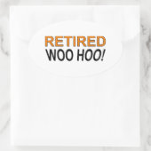 Sticker Ovale Woo Hoo à la retraite (Sac)