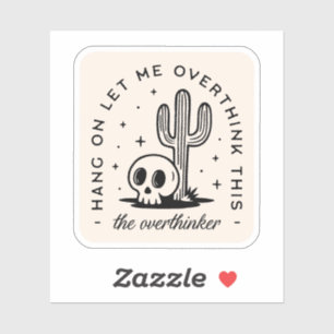 Sticker Overthinker surpensant les citations drôles