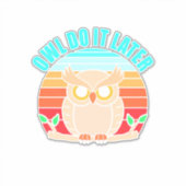 Sticker Owl Le Faire Plus Tard (Devant)