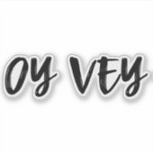 Sticker Oy Vey Yiddish Dit Simple Typographie Drôle (Devant)