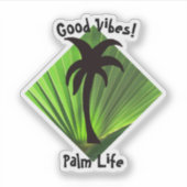 Sticker Palm Life Good Vibes Green Palm (Devant)