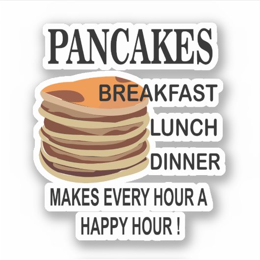 Sticker Pancakes Fait Chaque Heure Un Joyeux Pancake De L' (Devant)