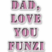 STICKER PAPA, AIME-TOI FUNZI 1 (Devant)