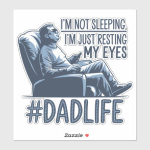 Sticker Papa Repose yeux drôle de citation cadeau
