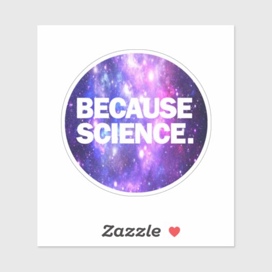 Sticker Parce que la science (Feuille)