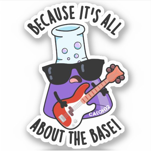 Sticker Parce que tout est sur le jeu de chimie de base (Devant)