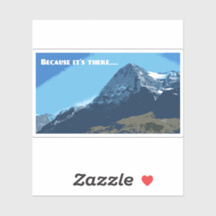 Sticker Parce qu'il y a la montagne d'Eiger