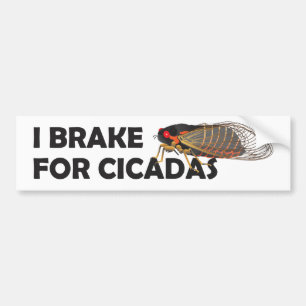 Sticker pare-chocs "I Brake for Cicadas" unique