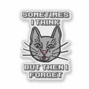 Sticker Parfois je pense mais ensuite j'oublie Cat Meme Bl