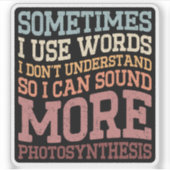 Sticker Parfois j'utilise des mots que je ne comprends pas (Devant)