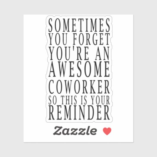 Sticker Parfois, vous oubliez que vous êtes un collègue gé (Feuille)