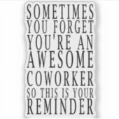 Sticker Parfois, vous oubliez que vous êtes un collègue gé (Devant)
