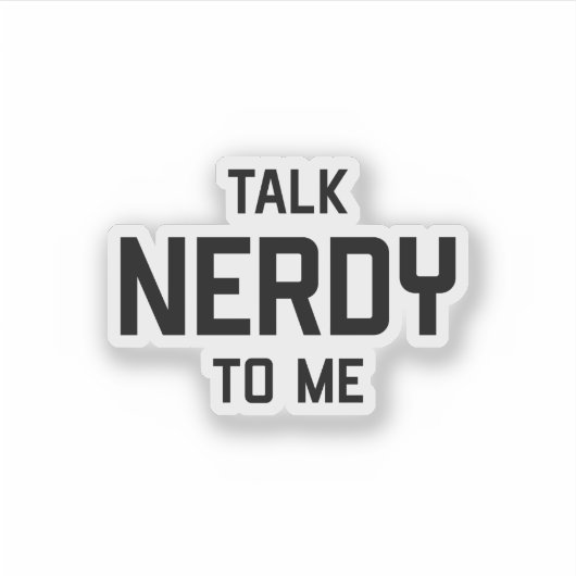 STICKER PARLE-MOI DE NERDY (Devant)