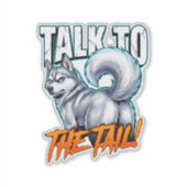 Sticker Parler à la Queue Drôle Mème de Husky Sarcastique (Devant)