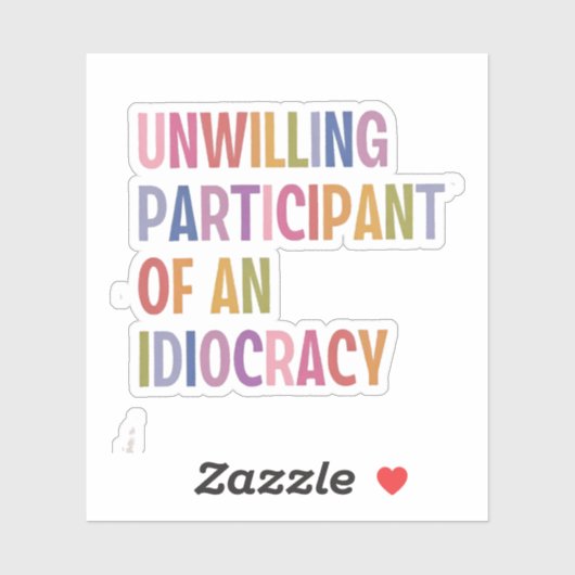 Sticker Participant réticent d'une idéocratie anti-Trump (Feuille)