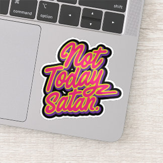 Sticker Pas aujourd'hui Satan