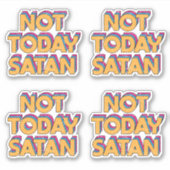 Sticker Pas aujourd'hui Satan (Devant)
