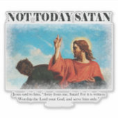 Sticker Pas aujourd'hui Satan | Jésus est testé dans le dé (Devant)