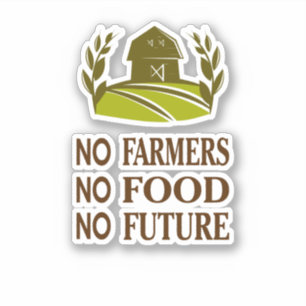 Sticker pas d'agriculteurs ni de nourriture