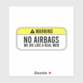Sticker Pas d'airbags On meurt comme de vrais hommes (Feuille)