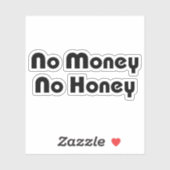 Sticker Pas d'argent Pas de miel (Feuille)