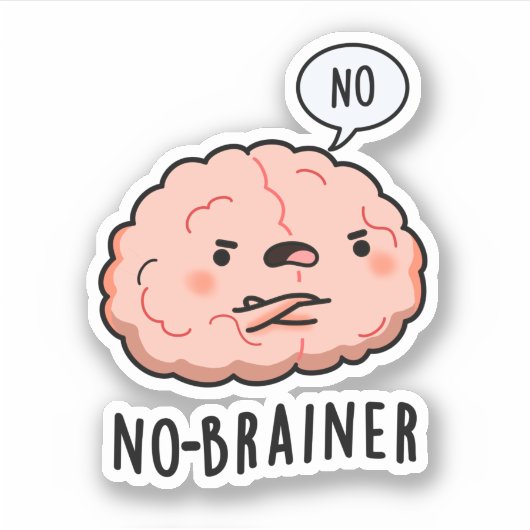 Sticker Pas de Brainer Funny Anatomie Cerveau Pun (Devant)