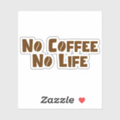 Sticker Pas de café Pas de vie (Feuille)