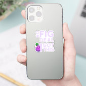 Sticker Pas De Fig Deal Je L'Ai ! - Jardin Punny (Téléphone)