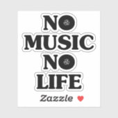 STICKER PAS DE MUSIQUE PAS DE VIE (Feuille)