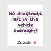 Sticker Pas De Noisettes Laissées Dans Ce Véhicule La Nuit (Feuille)