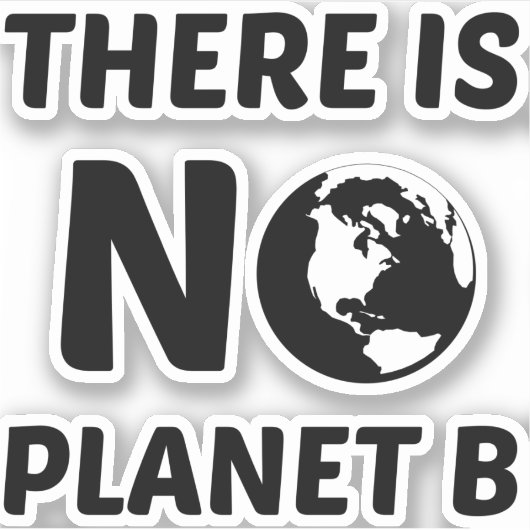 STICKER PAS DE PLANÈTE B (Devant)