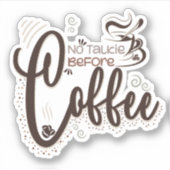 Sticker Pas De Talkie Avant Le Café, Les Amateurs De Café (Devant)