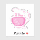 Sticker Pas de thé pas d'ombre pas de limonade rose (Feuille)