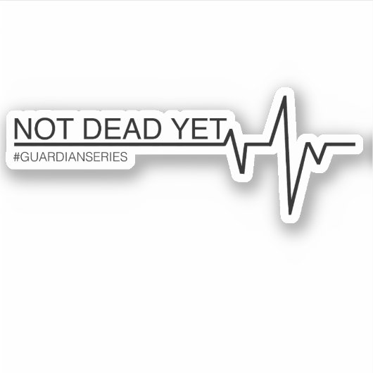 Sticker Pas encore mort (Devant)