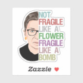 Sticker Pas fragile comme une fleur fragile comme une bomb (Feuille)